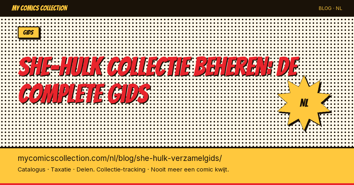 Je She-Hulk collectie beheren: de complete gids — artikel illustratie