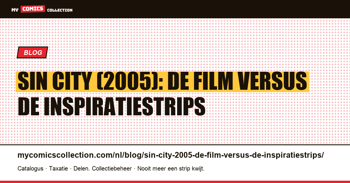 Sin City (2005): de film versus de inspiratiestrips — artikelillustratie