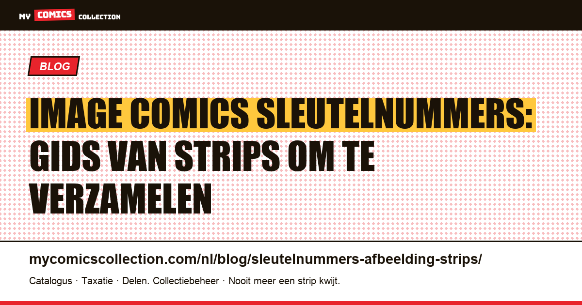 Image Comics sleutelnummers: gids van strips om te verzamelen — artikelillustratie