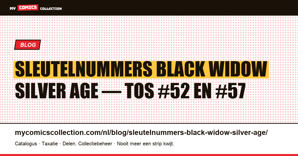Sleutelnummers Black Widow: Silver Age: Tales of Suspense #52 en #57, artikelillustratie