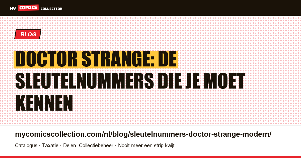 Sleutelnummers Doctor Strange: de onmisbare comics van de Sorcerer Supreme, artikelillustratie