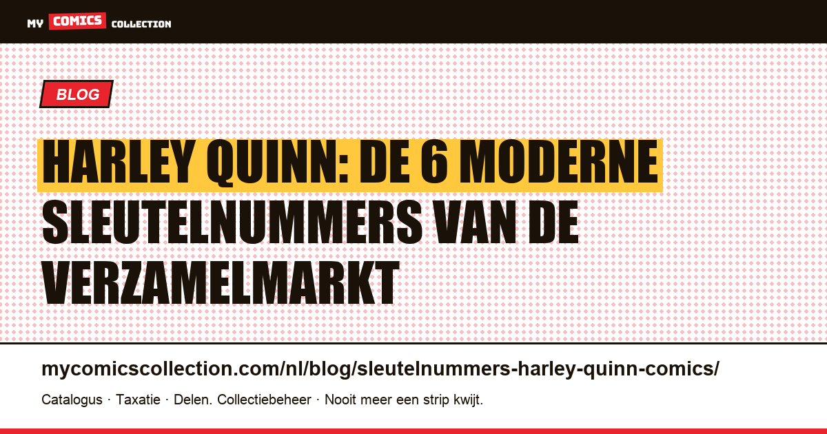 Sleutelnummers Harley Quinn: de moderne comics die de markt bepalen, artikelillustratie
