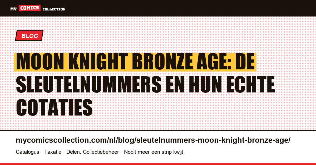 Moon Knight sleutelnummers Bronze Age: de comics die je moet kennen, artikelillustratie