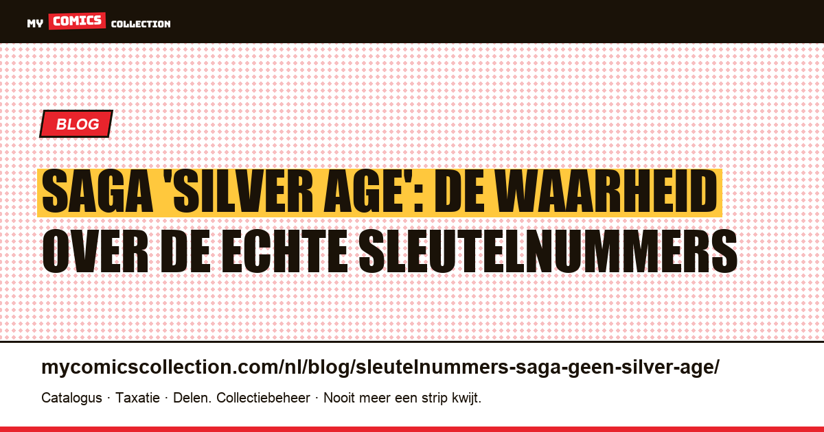 Sleutelnummers van Saga: waarom er geen 'Silver Age' Saga bestaat, artikelillustratie