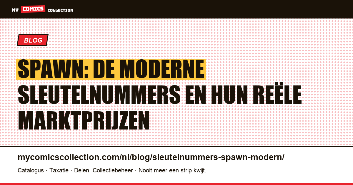 De sleutelnummers van Spawn (1992 tot nu): reële marktprijzen, artikelillustratie