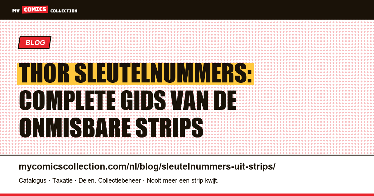 Thor sleutelnummers: complete gids van de onmisbare strips — artikelillustratie