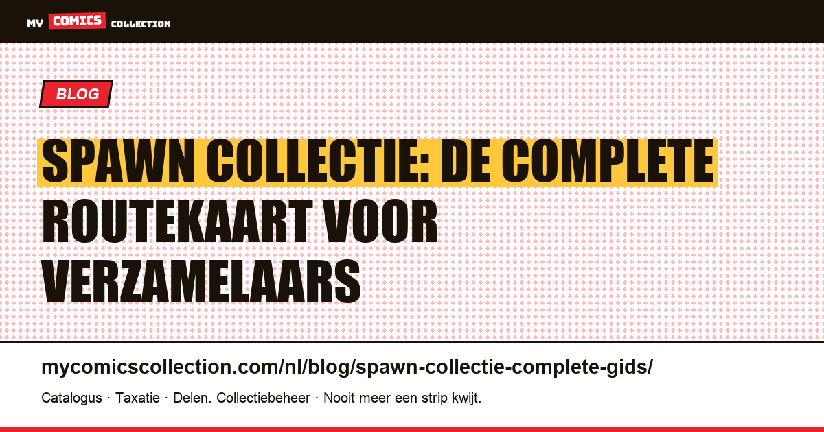Spawn collectie: de complete gids (sleutelnummers, echte prijzen en spin-offs), artikelillustratie