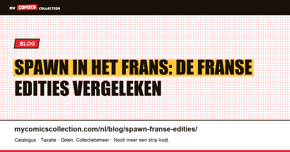 Spawn in het Frans: alle Franse edities op een rij, artikelillustratie