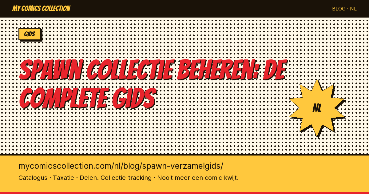 Je Spawn collectie beheren: de complete gids — artikel illustratie