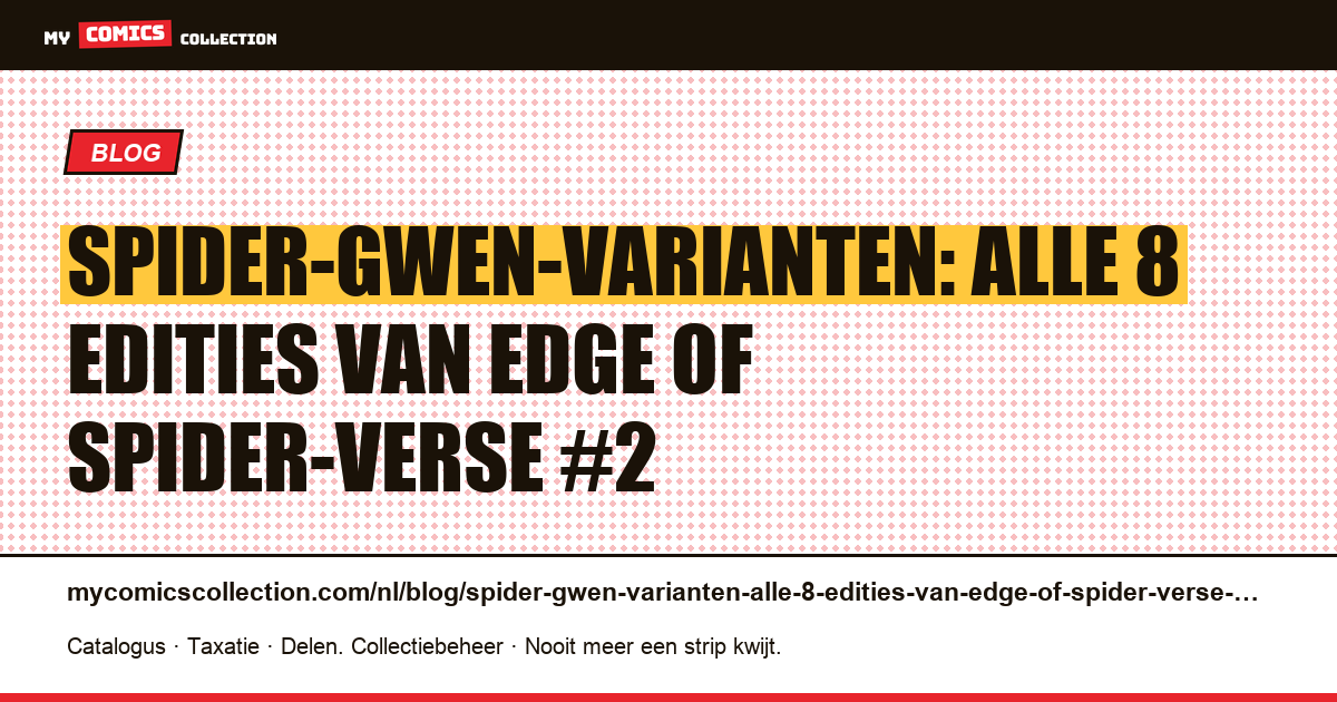 Spider-Gwen-varianten: alle 8 edities van Edge of Spider-Verse #2 — artikelillustratie