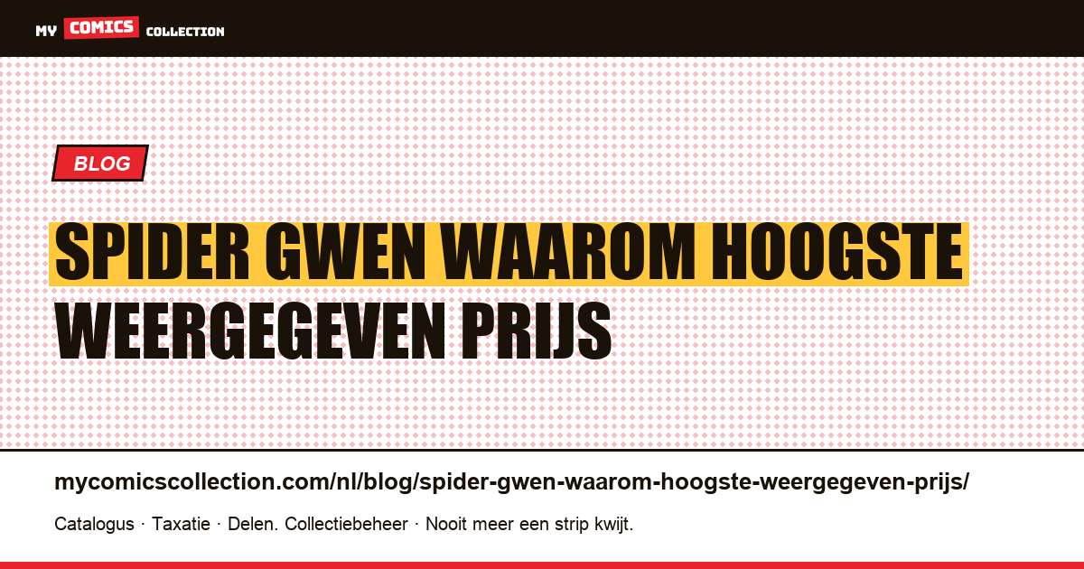 Spider-Gwen: waarom de hoogste weergegeven prijs u niets vertelt — artikelillustratie
