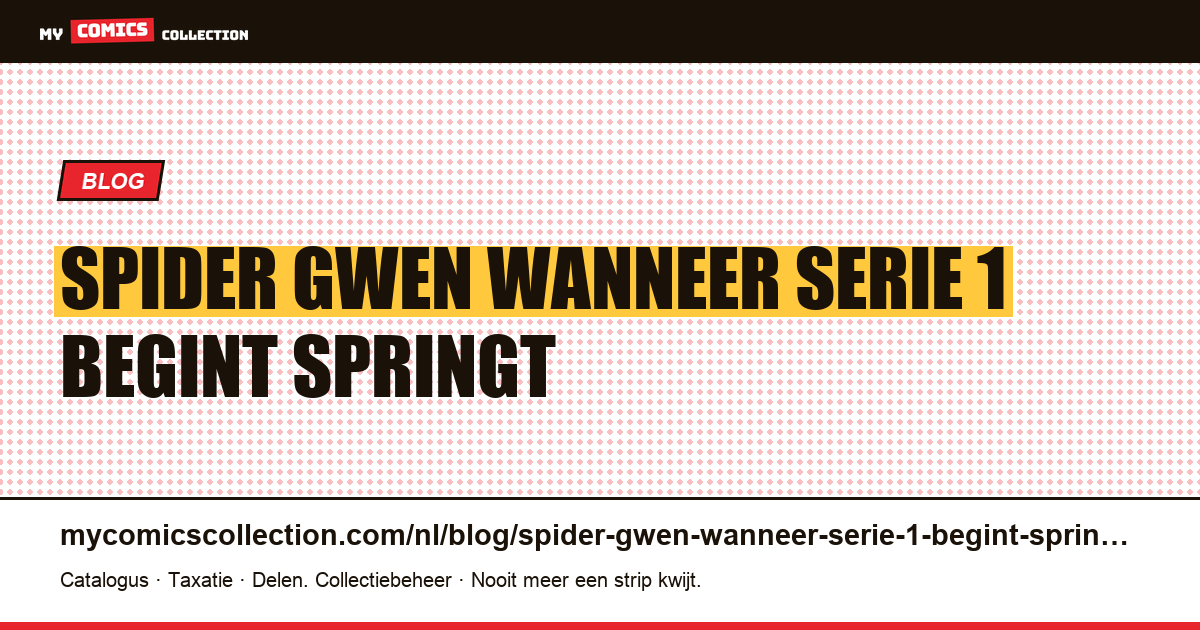 Spider-Gwen: wanneer een serie op 1 begint, springt deze plotseling naar 800 — artikelillustratie