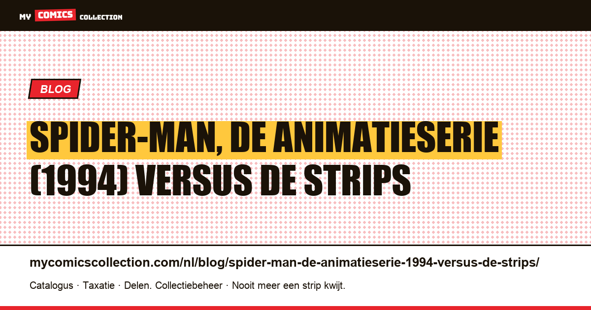 Spider-Man, de animatieserie (1994) versus de strips — artikelillustratie