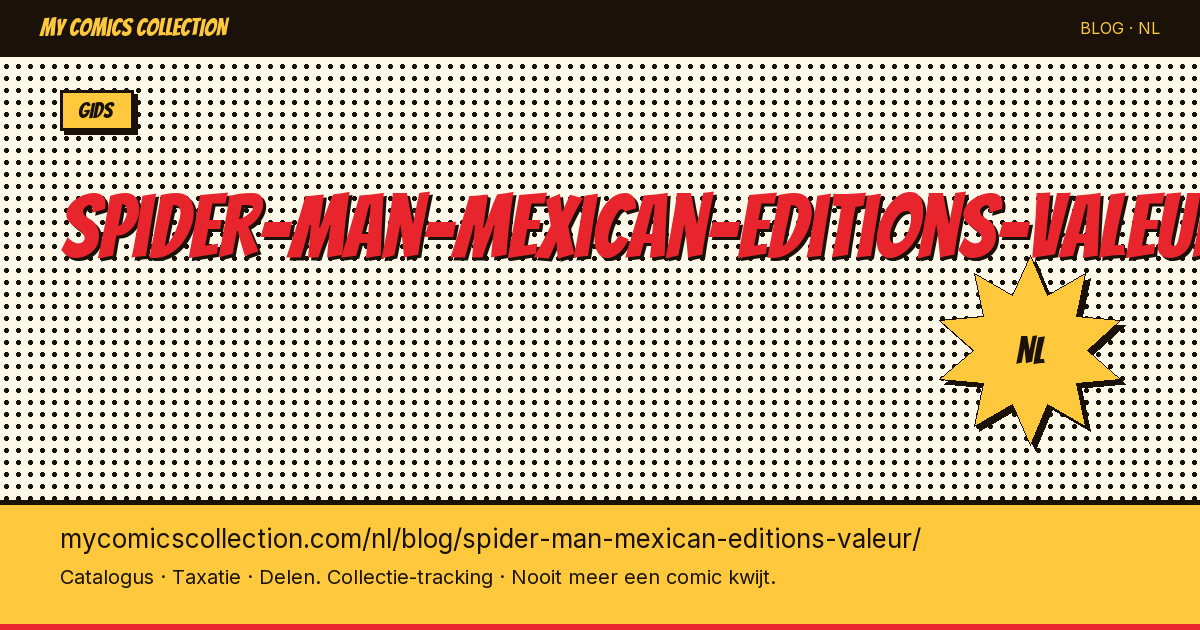 Spider-Man Mexicaanse Edities: Waarde en Prijzen — artikelillustratie