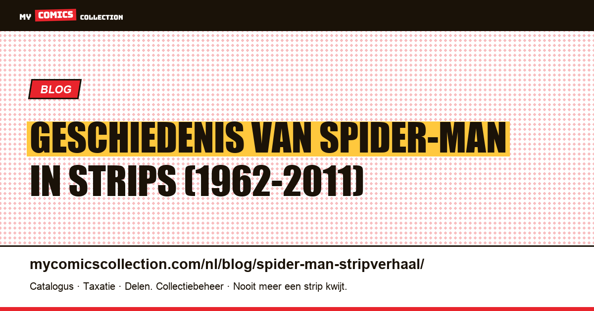 Geschiedenis van Spider-Man in strips (1962-2011) — artikelillustratie