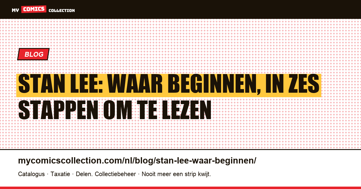 Stan Lee: waar beginnen, in zes stappen om te lezen, artikelillustratie