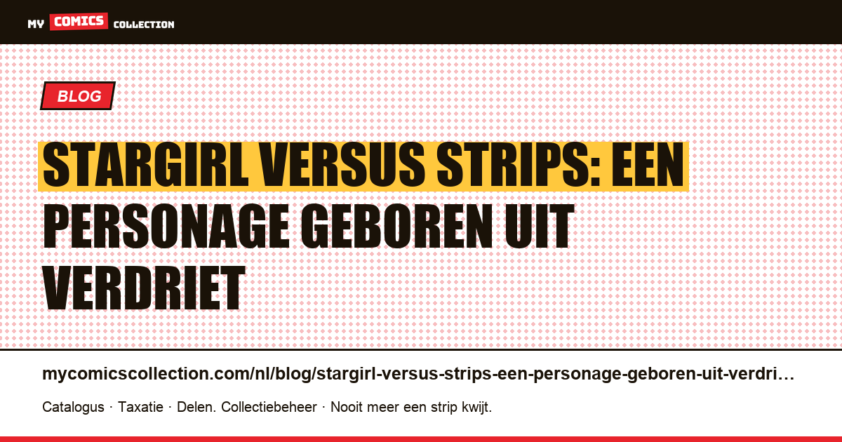 Stargirl versus strips: een personage geboren uit verdriet — artikelillustratie