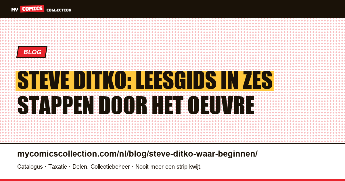 Steve Ditko: waar u moet beginnen en in welke volgorde u hem leest, artikelillustratie