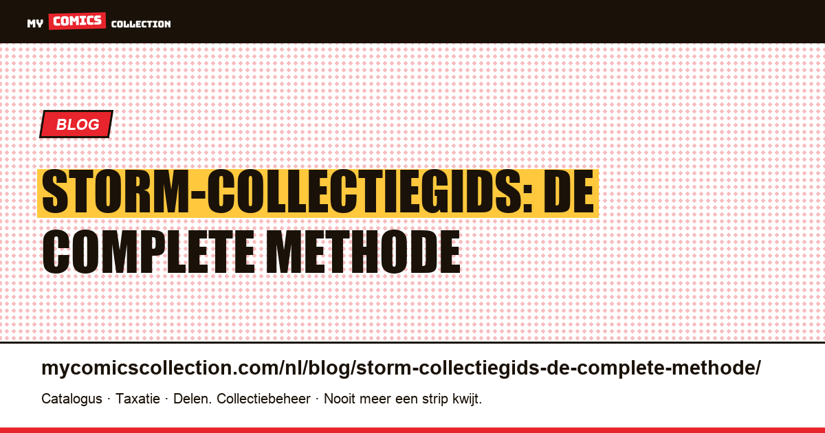 Storm-collectiegids: de complete methode — artikelillustratie