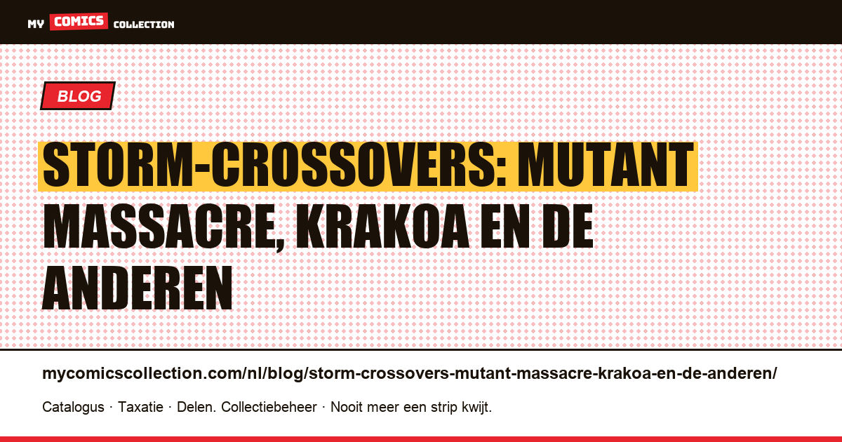 Storm-crossovers: Mutant Massacre, Krakoa en de anderen — artikelillustratie