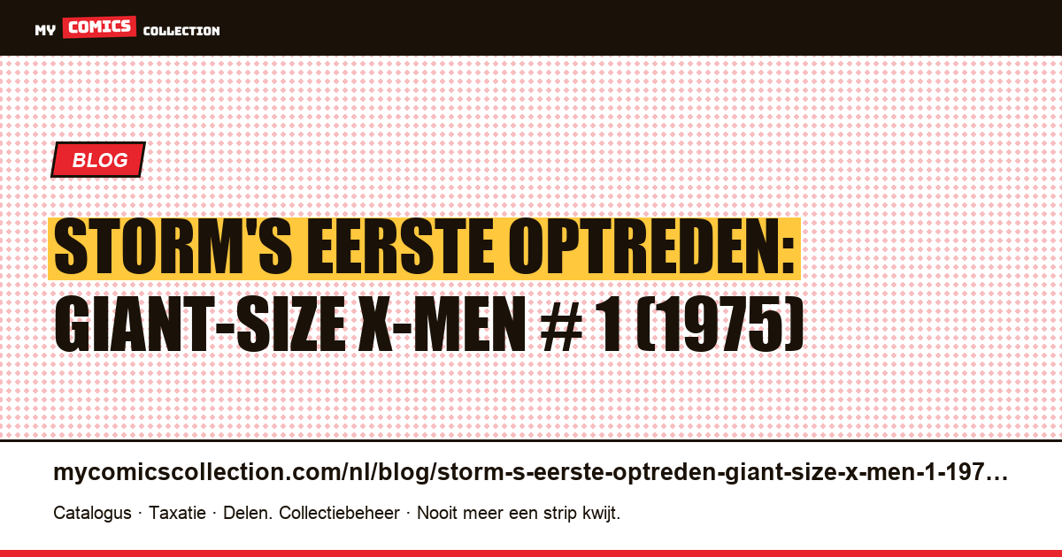 Storm's eerste optreden: Giant-Size X-Men # 1 (1975) — artikelillustratie