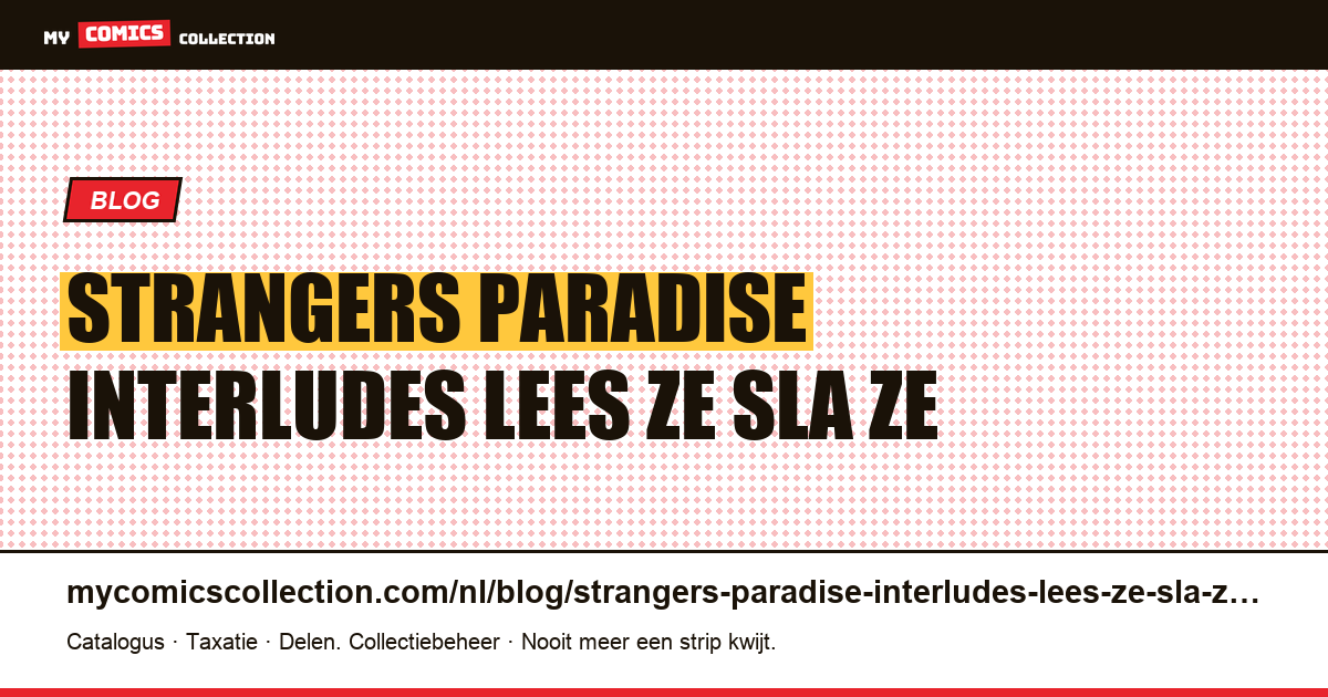 Strangers in Paradise Interludes: lees ze of sla ze over — artikelillustratie