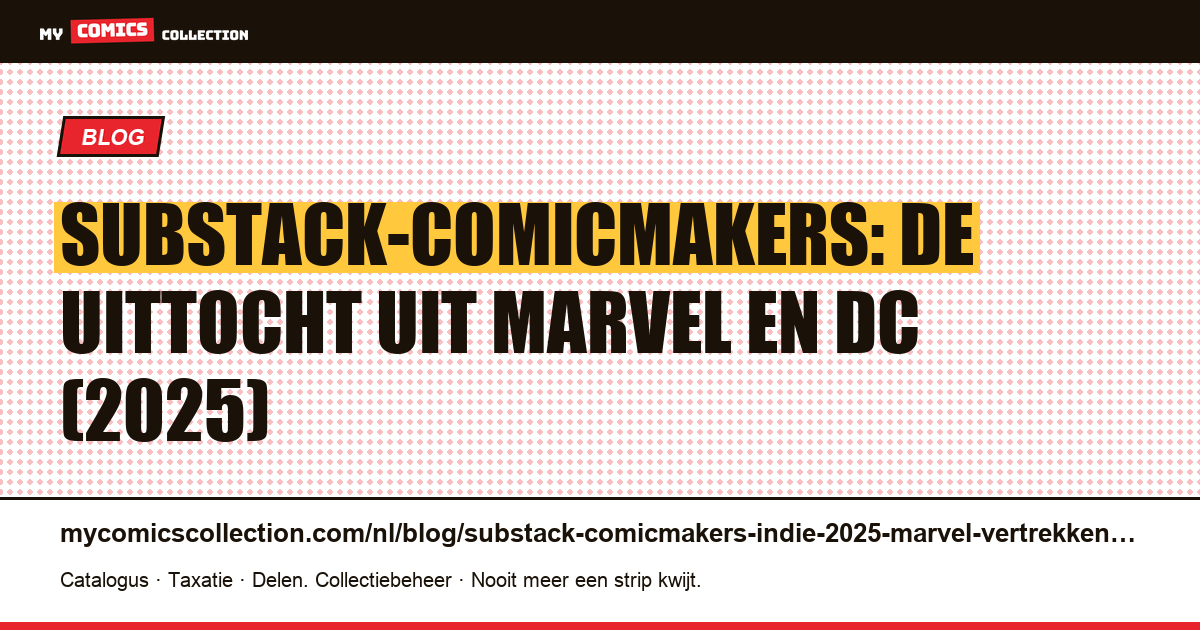 Substack-comicmakers: waarom indie-auteurs Marvel en DC verlaten (2025), artikelillustratie