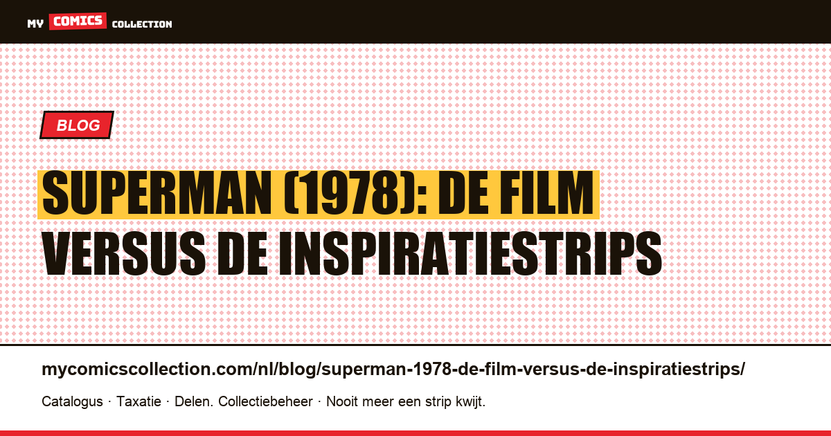 Superman (1978): de film versus de inspiratiestrips — artikelillustratie