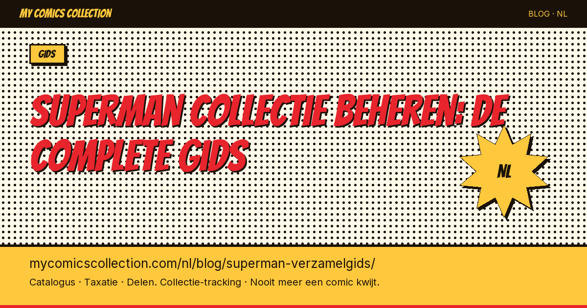 Je Superman collectie beheren: de complete gids — artikel illustratie