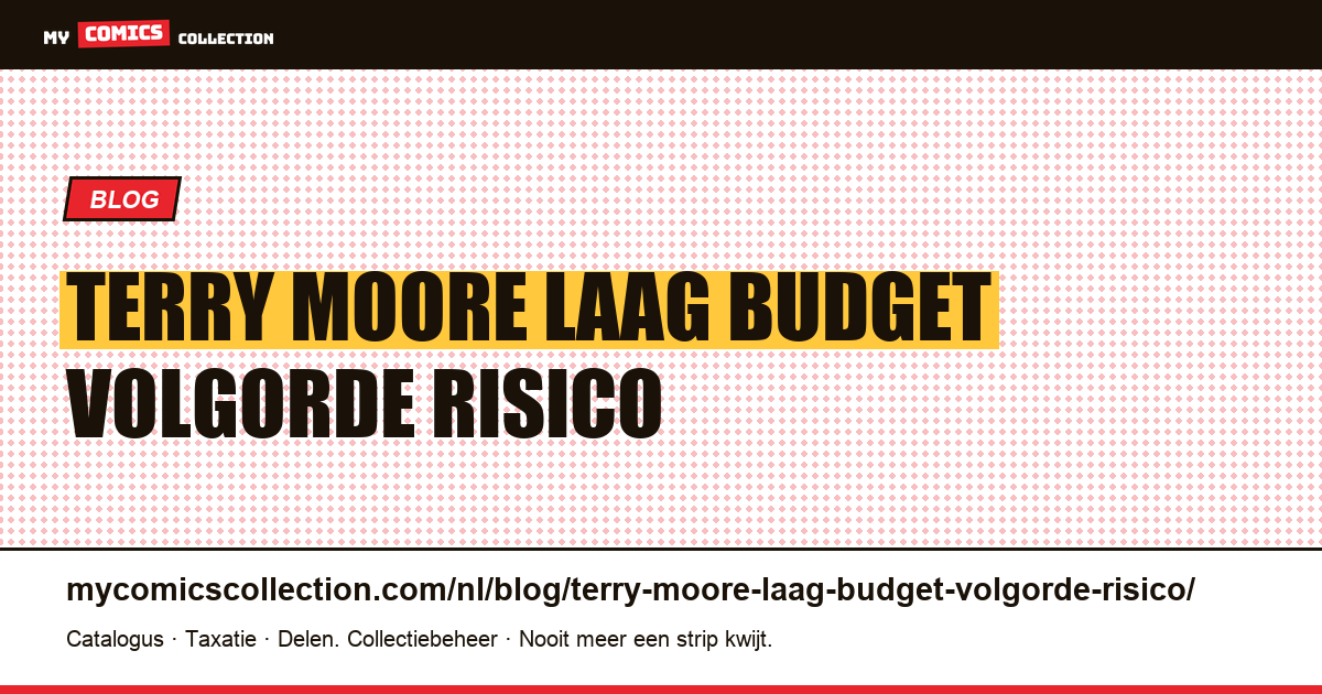 Terry Moore met een laag budget: de volgorde die het risico beperkt — artikelillustratie