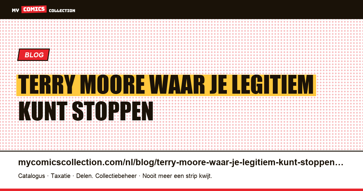 Terry Moore: waar je legitiem kunt stoppen — artikelillustratie