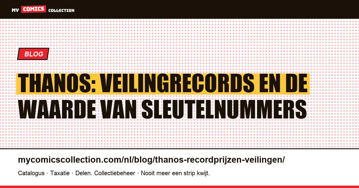 Thanos: de recordprijzen op veilingen en de waarde van zijn sleutelnummers, artikelillustratie