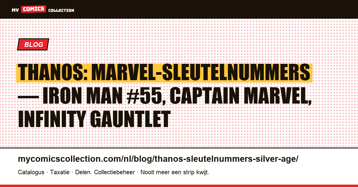 Thanos: de sleutelnummers: de waarheid over de Silver Age en de echte grails, artikelillustratie