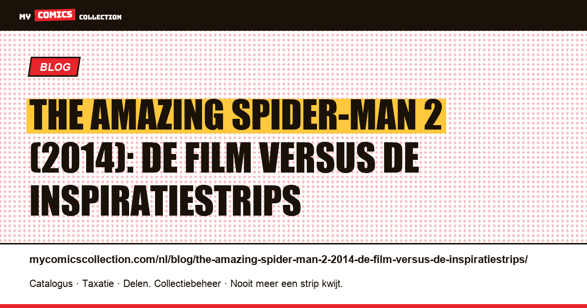 The Amazing Spider-Man 2 (2014): de film versus de inspiratiestrips — artikelillustratie
