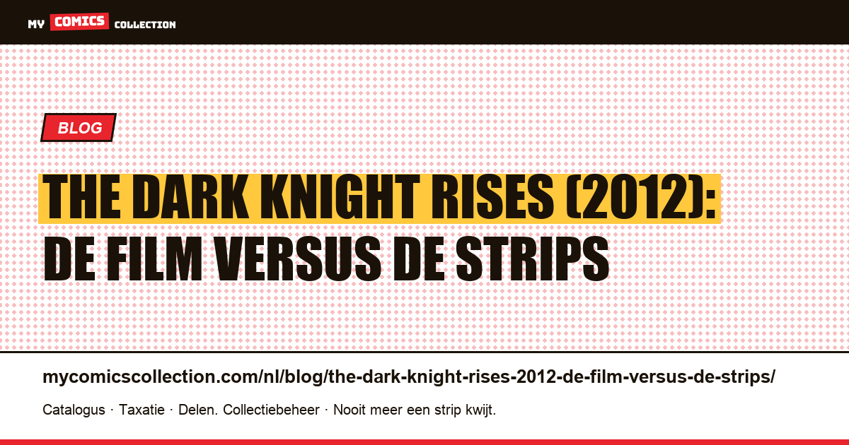 The Dark Knight Rises (2012): de film versus de strips — artikelillustratie
