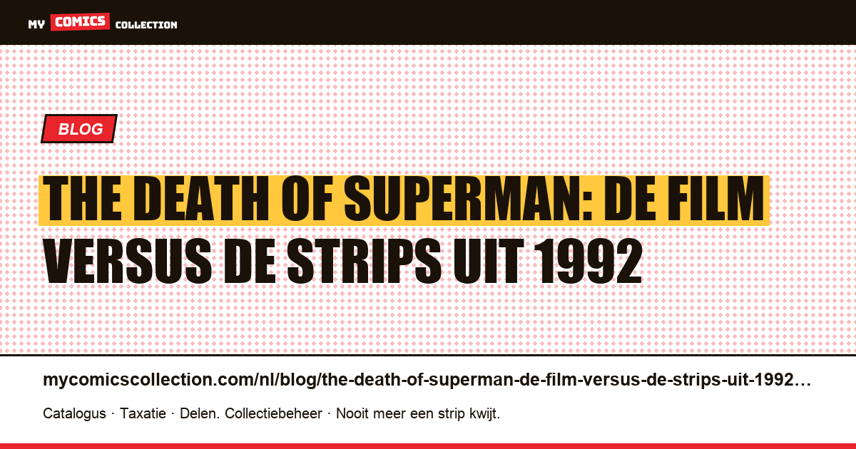 The Death of Superman: de film versus de strips uit 1992 — artikelillustratie