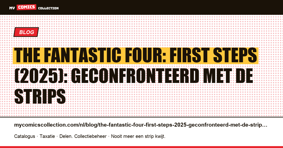The Fantastic Four: First Steps (2025): geconfronteerd met de strips — artikelillustratie