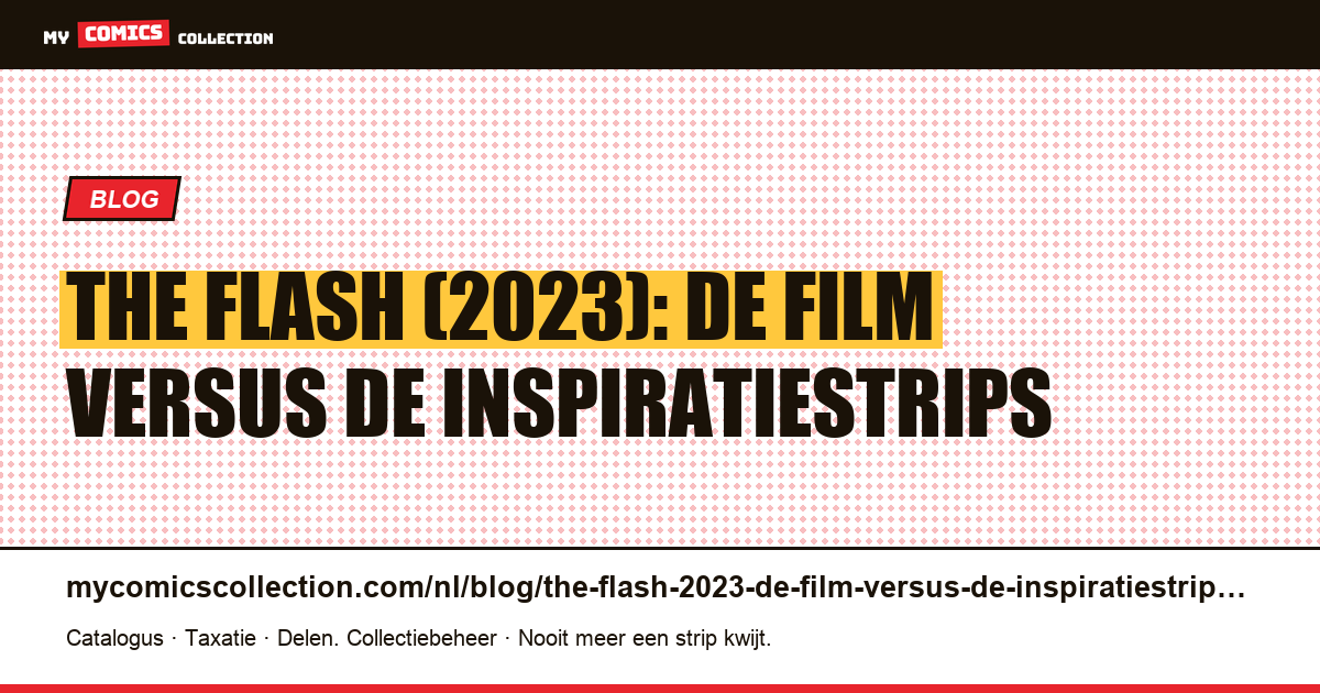 The Flash (2023): de film versus de inspiratiestrips — artikelillustratie