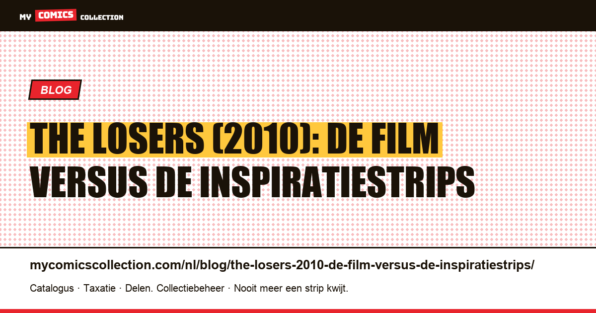 The Losers (2010): de film versus de inspiratiestrips — artikelillustratie