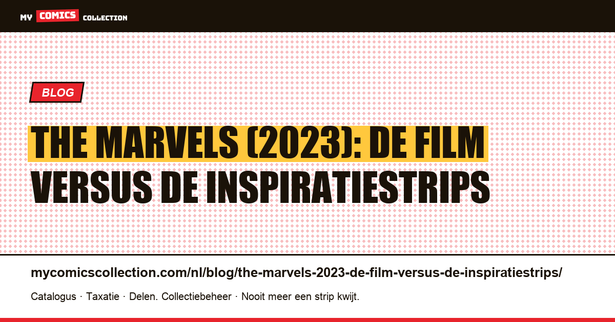 The Marvels (2023): de film versus de inspiratiestrips — artikelillustratie