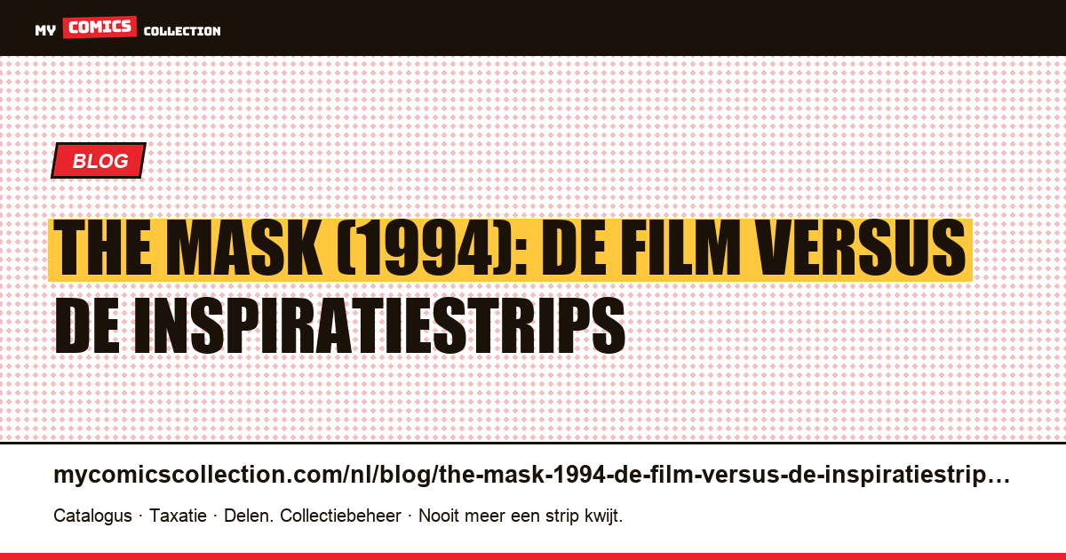 The Mask (1994): de film versus de inspiratiestrips — artikelillustratie