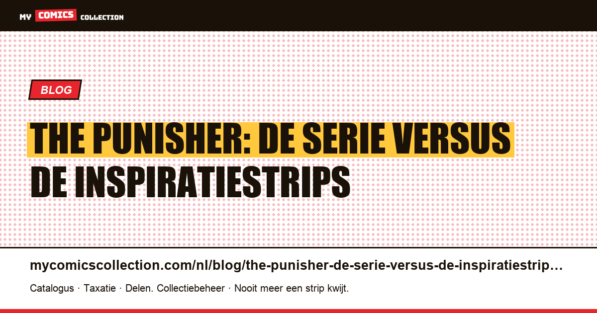 The Punisher: de serie versus de inspiratiestrips — artikelillustratie