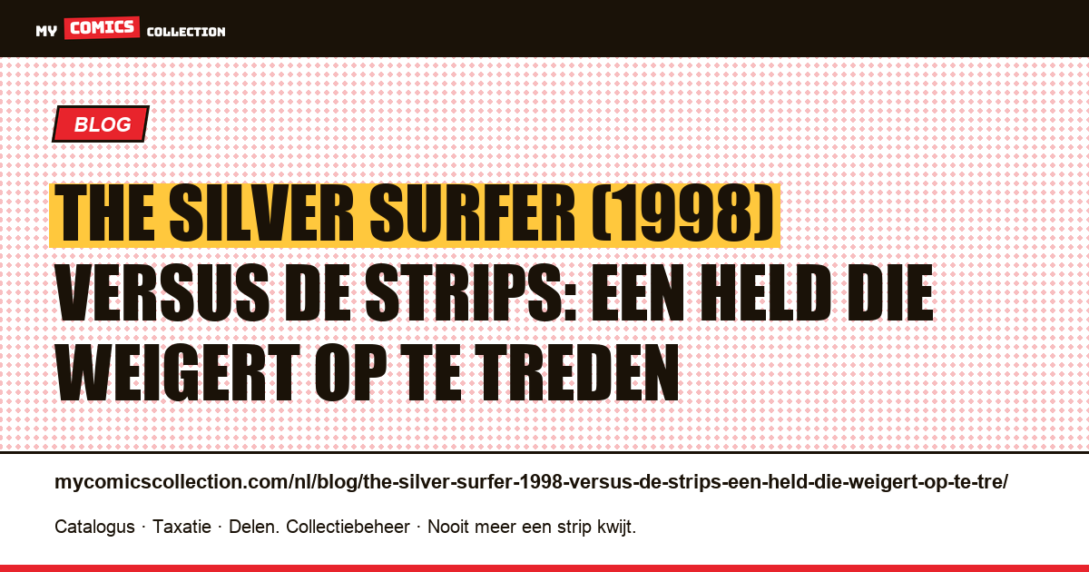 The Silver Surfer (1998) versus de strips: een held die weigert op te treden — artikelillustratie