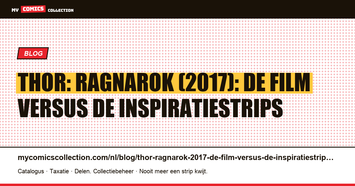 Thor: Ragnarok (2017): de film versus de inspiratiestrips — artikelillustratie