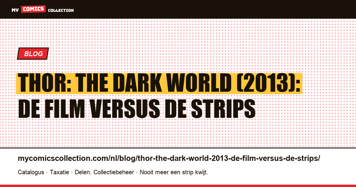 Thor: The Dark World (2013): de film versus de strips — artikelillustratie