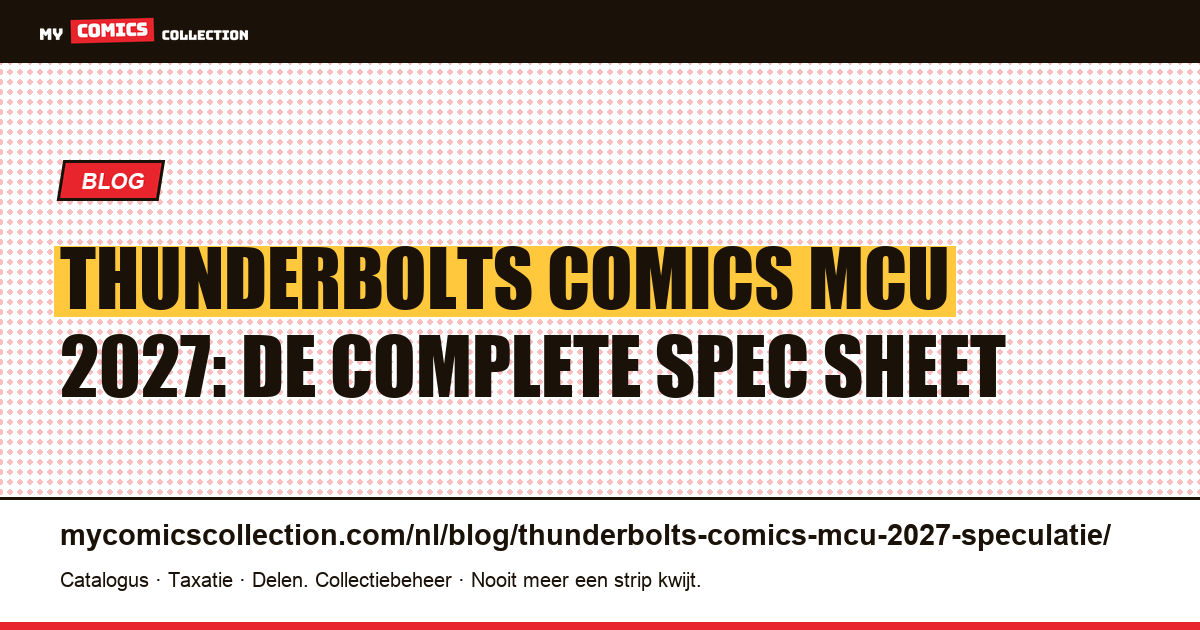 Thunderbolts comics MCU 2027: welke key issues zijn nog interessant?, artikelillustratie