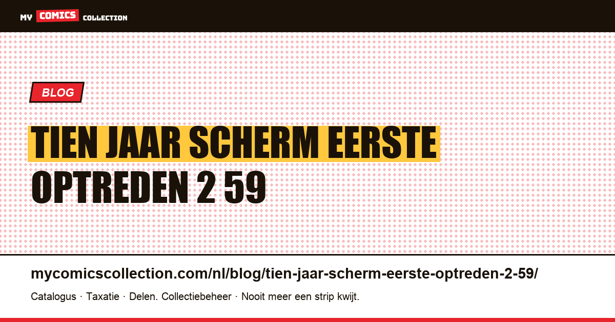 Tien jaar op het scherm, een eerste optreden voor $ 2,59 — artikelillustratie