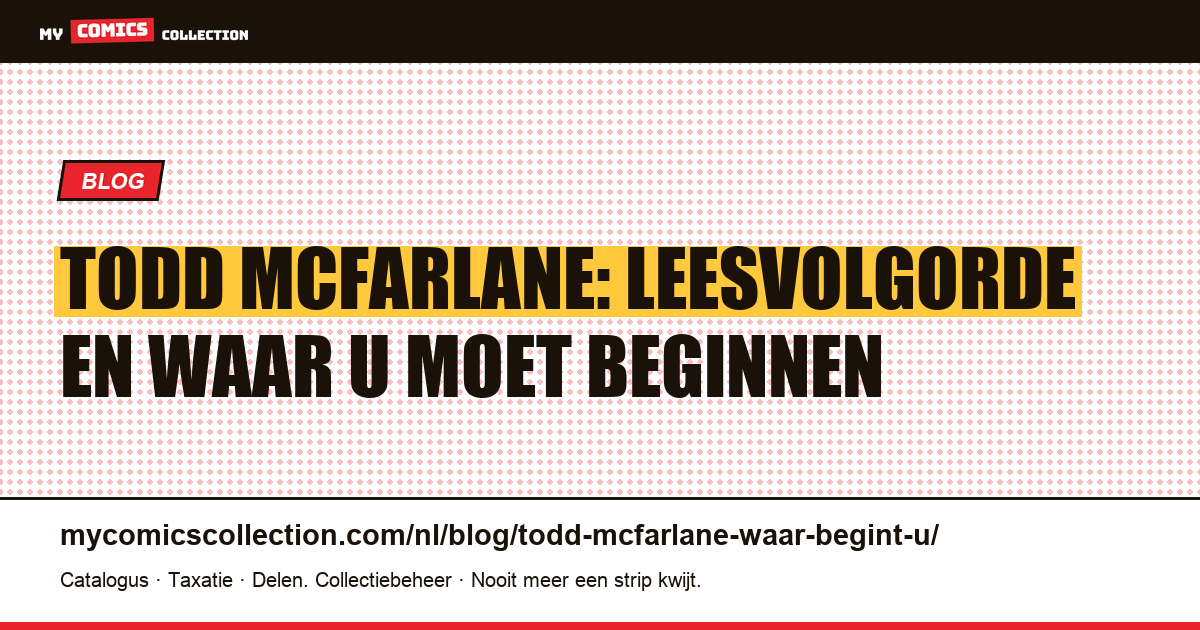 Todd McFarlane: waar begint u, artikelillustratie