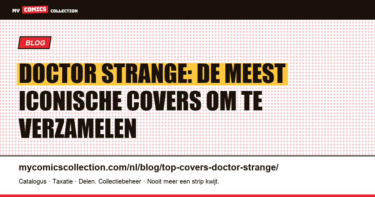 De meest iconische Doctor Strange-covers: gids voor verzamelaars, artikelillustratie