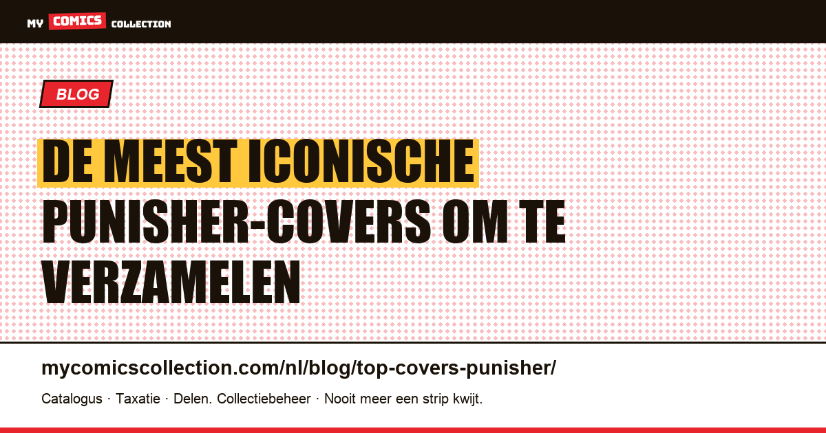 De meest iconische en gewilde Punisher-covers, artikelillustratie